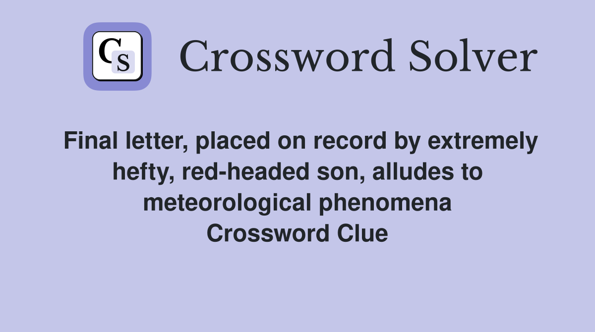 Final letter, placed on record by extremely hefty, redheaded son